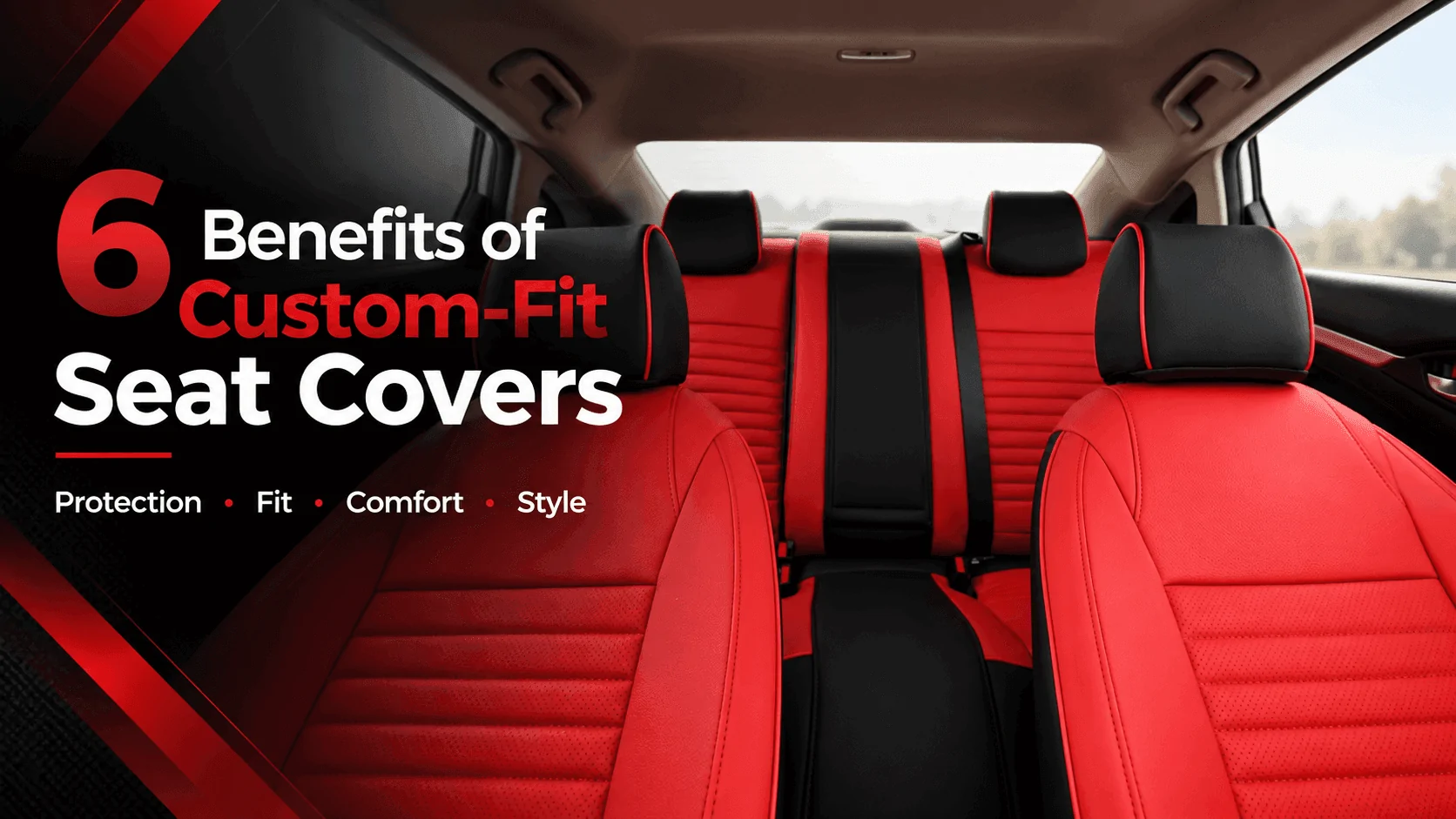 Red and black custom-fit car seat covers highlighting six benefits including protection, fit, comfort, style, easy maintenance, and interior refresh